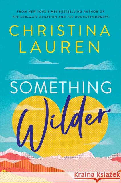 Something Wilder Christina Lauren 9781982173401