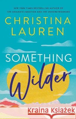 Something Wilder Christina Lauren 9781982173418