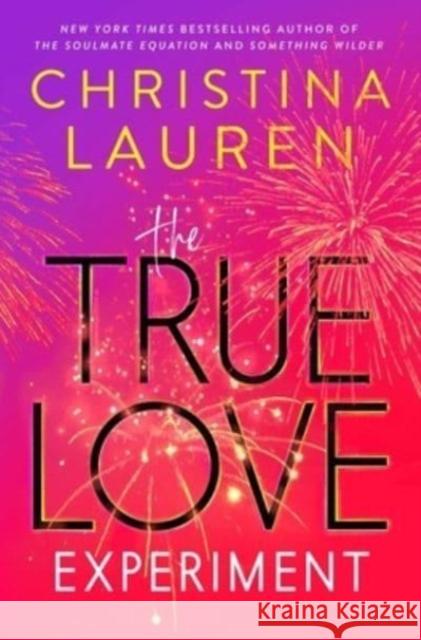 The True Love Experiment Christina Lauren 9781982173432