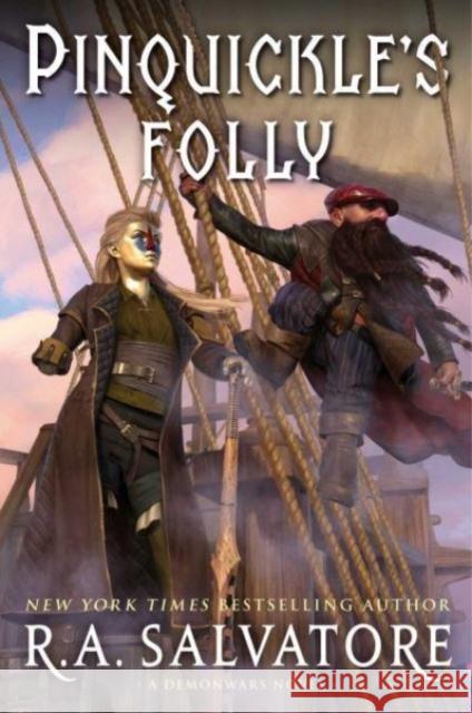 Pinquickle's Folly: The Buccaneers R. A. Salvatore 9781982175443 Simon & Schuster