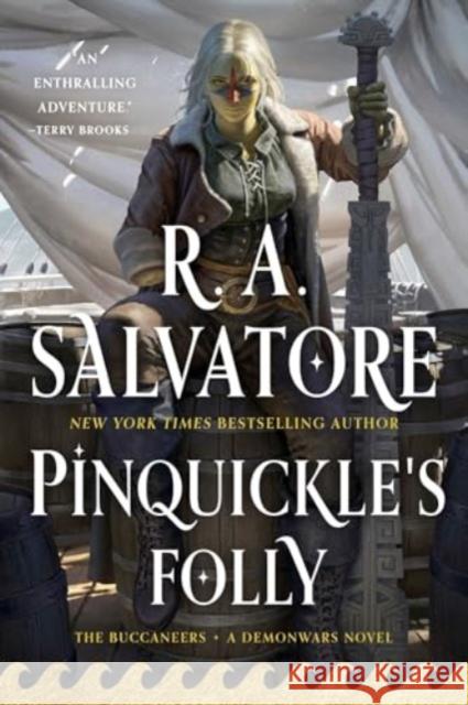 Pinquickle's Folly: The Buccaneers R. A. Salvatore 9781982175450 Simon & Schuster