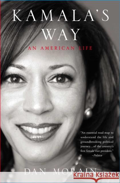 Kamala's Way: An American Life Dan Morain 9781982175771