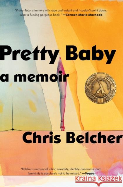 Pretty Baby: A Memoir Chris Belcher 9781982175832