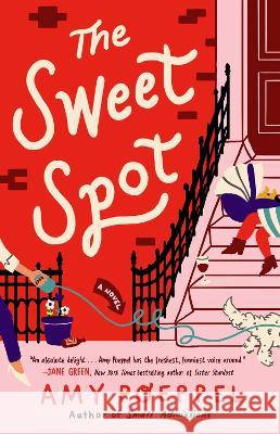 The Sweet Spot Amy Poeppel 9781982176457 Atria Books