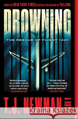 Drowning: The Rescue of Flight 1421 (a Novel) T. J. Newman 9781982177928 Avid Reader Press / Simon & Schuster