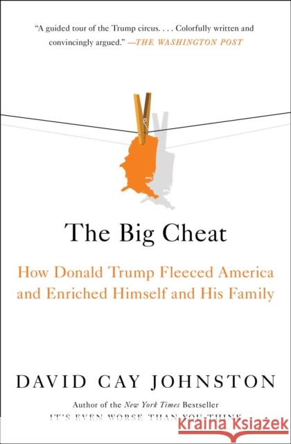 The Big Cheat: How Donald Trump Fleeced America and Enriched Himself and His Family David Cay Johnston 9781982178048