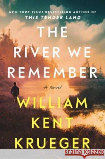 The River We Remember: A Novel William Kent Krueger 9781982179212 Simon & Schuster