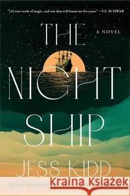 The Night Ship Jess Kidd 9781982180812 Atria Books