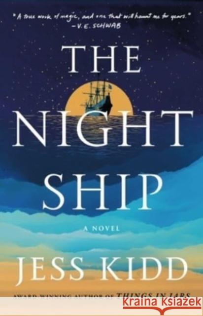 The Night Ship: A Novel Jess Kidd 9781982180829 Washington Square Press