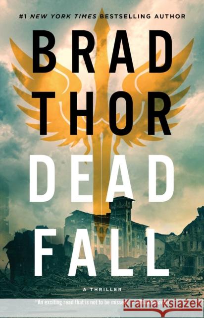 Dead Fall: A Thriller Brad Thor 9781982182212