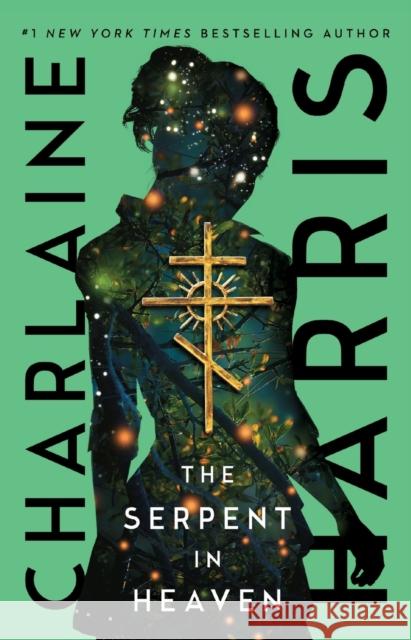 The Serpent in Heaven Charlaine Harris 9781982182502