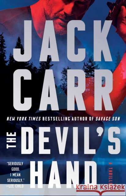 The Devil's Hand: A Thriller Jack Carr 9781982184629 Atria/Emily Bestler Books