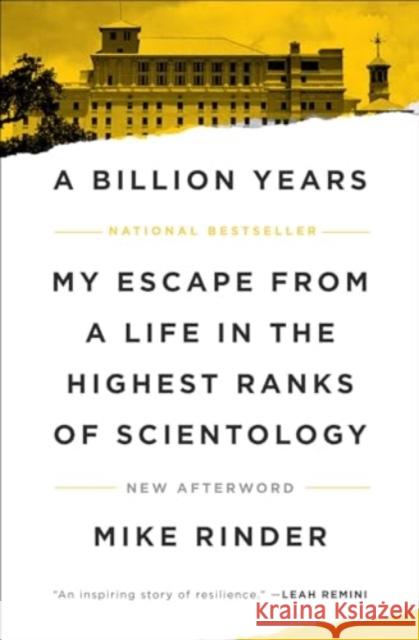 A Billion Years: My Escape from a Life in the Highest Ranks of Scientology Mike Rinder 9781982185770 Gallery Books