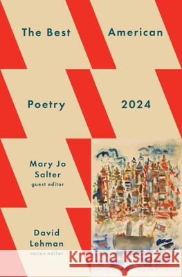 The Best American Poetry 2024 David Lehman Mary Jo Salter 9781982186791 Scribner Book Company