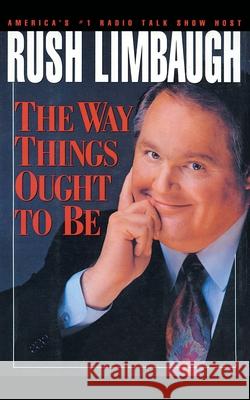 The Way Things Ought to Be Rush Limbaugh 9781982188467 Threshold Editions