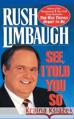 See, I Told You So Rush Limbaugh 9781982188474 Threshold Editions