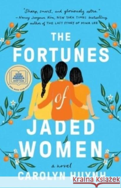 The Fortunes of Jaded Women: A Novel Carolyn Huynh 9781982188740