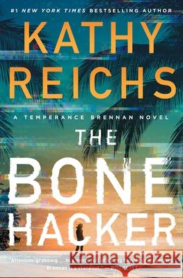 The Bone Hacker Kathy Reichs 9781982190064 Scribner