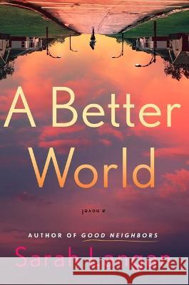 A Better World Sarah Langan 9781982191061 Atria Books