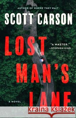 Lost Man's Lane Scott Carson 9781982191467 Atria Books