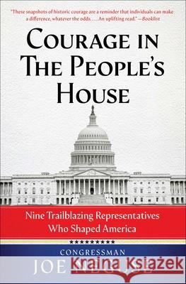 Courage in the People's House: Nine Trailblazing Representatives Who Shaped America Joe Neguse 9781982191689 Simon & Schuster