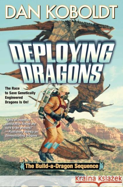 Deploying Dragons Koboldt, Dan 9781982192105 Baen