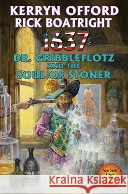 1637: Dr. Gribbleflotz and the Soul of the Stoner Offord, Kerryn 9781982192136