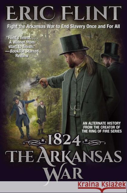 1824: The Arkansas War Eric Flint 9781982192174