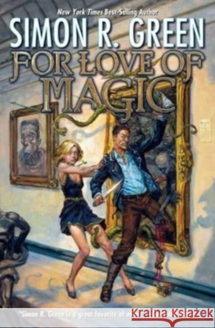 For Love of Magic Simon R. Green 9781982192617 Baen Publishing Enterprises