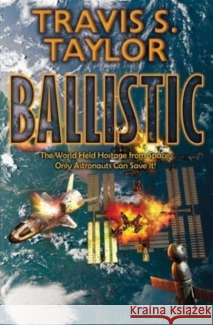 Ballistic Travis S. Taylor 9781982192846