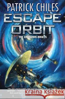 Escape Orbit Patrick Chiles 9781982193171 Baen