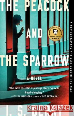 The Peacock and the Sparrow I. S. Berry 9781982194550 Atria Books