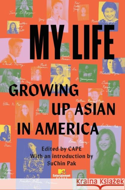 My Life: Growing Up Asian in America Cape (Coalition of Asian Pacifics in Ent Suchin Pak 9781982195366 MTV Books