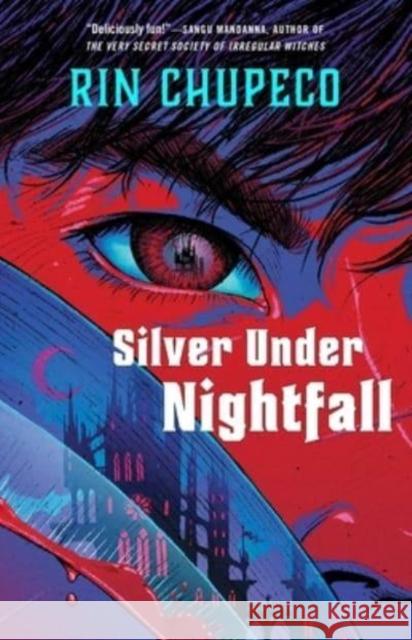 Silver Under Nightfall: Silver Under Nightfall #1 Rin Chupeco 9781982195724 S&S/Saga Press