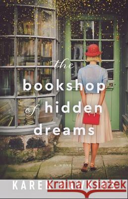 The Bookshop of Hidden Dreams Karen Hawkins 9781982195960