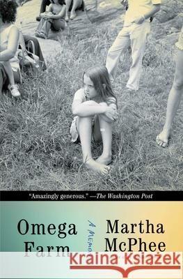 Omega Farm: A Memoir Martha McPhee 9781982198008