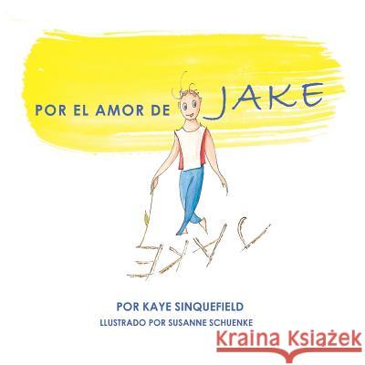 Por El Amor De Jake Kaye Sinquefield, Susanne Schuenke 9781982204945