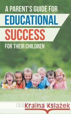 A Parent'S Guide for Educational Success for Their Children Falciani, Joann 9781982211875 Balboa Press