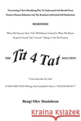 The Tit 4 Tat Solution Bengt Olov Danielsson 9781982212100