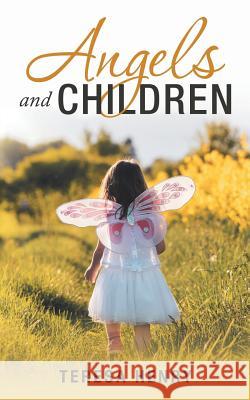Angels and Children Teresa Henry 9781982216832 Balboa Press