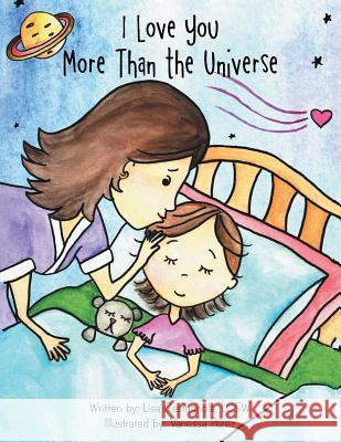 I Love You More Than the Universe Lisa Castagnola Lcsw, Vanessa Perez 9781982217655