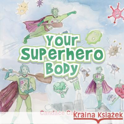 Your Superhero Body Candace Calms 9781982219352