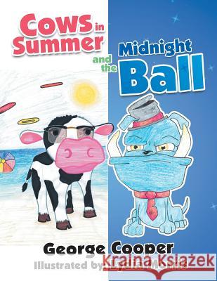 Cows in Summer and the Midnight Ball George Cooper, Lydia Morris 9781982219819