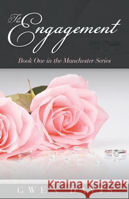 The Engagement: Book One in the Manchester Series Gwen Davis 9781982223199