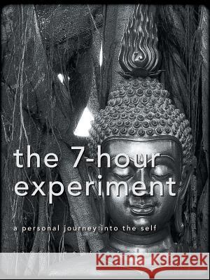 The 7-Hour Experiment Sandy Weatherall 9781982224707