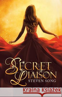 Secret Liaison Steven Song 9781982227654 Balboa Press