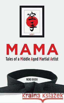 Mama Neko Budo 9781982229016 Balboa Press
