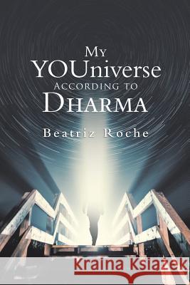 My Youniverse According to Dharma Beatriz Roche 9781982229658