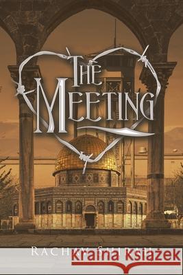 The Meeting Rachav Shirah 9781982230890 Balboa Press