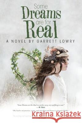 Some Dreams Are for Real Garrett Lowry 9781982234997 Balboa Press